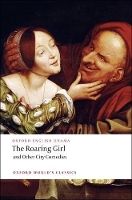 Book Cover for The Roaring Girl and Other City Comedies by Thomas Dekker, Ben Jonson, Thomas Middleton