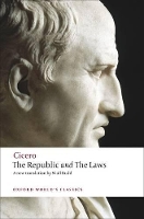 Book Cover for The Republic and The Laws by Cicero, Jonathan (Professor of Latin, Professor of Latin, University of Newcastle upon Tyne) Powell, Niall Rudd