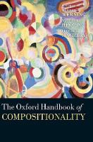 Book Cover for The Oxford Handbook of Compositionality by Markus (, Ruhr University of Bochum) Werning