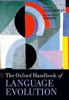 Book Cover for The Oxford Handbook of Language Evolution by Maggie (Newcastle University) Tallerman