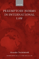 Book Cover for Peremptory Norms in International Law by Alexander (Junior Research Fellow, Jesus College, Oxford) Orakhelashvili