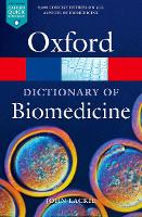 Book Cover for A Dictionary of Biomedicine by John M. (, Formerly Director of Research, Yamanouchi Research Institute, Oxford) Lackie