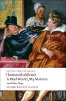 Book Cover for A Mad World, My Masters and Other Plays by Thomas Middleton