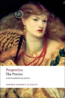 Book Cover for The Poems by Propertius, Oliver (Fellow, Fellow, Balliol College, Oxford) Lyne