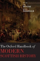 Book Cover for The Oxford Handbook of Modern Scottish History by T. M. (Sir William Fraser Professor of Scottish History and Palaeography and Director of the Scottish Centre of Diaspor Devine