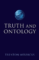 Book Cover for Truth and Ontology by Trenton (University of Virginia) Merricks