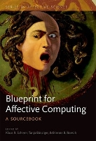 Book Cover for A Blueprint for Affective Computing by Klaus R , Director of the Swiss Centre for Affective Sciences, University of Geneva, Switzerland Scherer