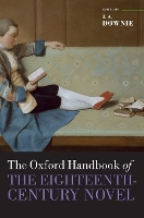 Book Cover for The Oxford Handbook of the Eighteenth-Century Novel by J. A. (Professor of English, Goldsmiths, University of London) Downie