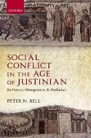 Book Cover for Social Conflict in the Age of Justinian by Peter N. (Member of Common Room, Wolfson College, Oxford) Bell