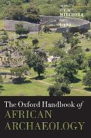 Book Cover for The Oxford Handbook of African Archaeology by Peter (Professor of African Archaeology, Tutor and Fellow, St Hugh's College, Oxford, and Honorary Research Associate Mitchell