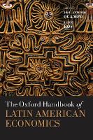 Book Cover for The Oxford Handbook of Latin American Economics by José Antonio (, Professor and Director, Economic and Political Development Program, School of International and Public  Ocampo