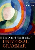 Book Cover for The Oxford Handbook of Universal Grammar by Ian (Professor of Linguistics, Professor of Linguistics, University of Cambridge) Roberts