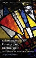 Book Cover for Robert Spaemann's Philosophy of the Human Person by Holger Assistant Professor, School of Philosophy, the Catholic University of America, Washington DC Zaborowski