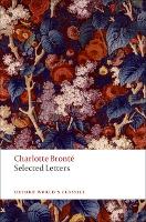 Book Cover for Selected Letters by Charlotte Brontë, Janet (Lucy Marsh Haskell '19 Professor of English, Connecticut College) Gezari