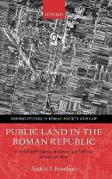 Book Cover for Public Land in the Roman Republic by Saskia T. (Newton International Research Fellow, University of Manchester and The Royal Society) Roselaar