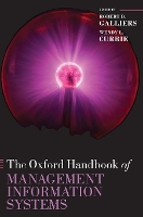 Book Cover for The Oxford Handbook of Management Information Systems by Robert D (University Distinguished Professor and Former Provost, Bentley University) Galliers