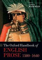 Book Cover for The Oxford Handbook of English Prose 1500-1640 by Andrew (Professor of English, University of Sussex) Hadfield