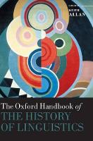 Book Cover for The Oxford Handbook of the History of Linguistics by Keith (Emeritus Professor of Linguistics, Monash University) Allan