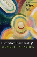 Book Cover for The Oxford Handbook of Grammaticalization by Heiko (Associate Professor of Linguistics, Tohoku University) Narrog