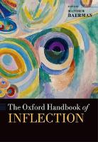 Book Cover for The Oxford Handbook of Inflection by Matthew (Senior Research Fellow in the Surrey Morphology Group, Senior Research Fellow in the Surrey Morphology Group, Baerman