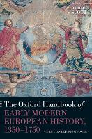 Book Cover for The Oxford Handbook of Early Modern European History, 1350-1750 by Hamish (Senior Research Fellow in History, Senior Research Fellow in History, University of Oxford) Scott