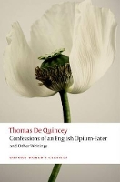 Book Cover for Confessions of an English Opium-Eater and Other Writings by Thomas De Quincey