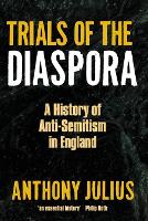 Book Cover for Trials of the Diaspora by Anthony (Deputy Chairman, Mishcon de Reya; Chairman, London Consortium; Visiting Professor, Birkbeck College, Universit Julius