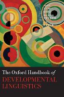 Book Cover for The Oxford Handbook of Developmental Linguistics by Jeffrey (Professor of Linguistics, Professor of Linguistics, University of Maryland) Lidz