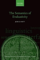 Book Cover for The Semantics of Evaluativity by Jessica Assistant Professor of Linguistics, Assistant Professor of Linguistics, University of California Los Angeles Rett