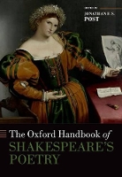 Book Cover for The Oxford Handbook of Shakespeare's Poetry by Jonathan (Distinguished Professor of English at UCLA) Post