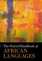 Book Cover for The Oxford Handbook of African Languages by Rainer (Professor Emeritus of African Studies, Professor Emeritus of African Studies, Goethe University, Frankfurt am M Vossen