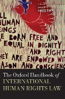 Book Cover for The Oxford Handbook of International Human Rights Law by Dinah (Emeritus Manatt/Ahn Professor in International Law, Emeritus Manatt/Ahn Professor in International Law, George  Shelton