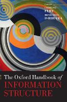 Book Cover for The Oxford Handbook of Information Structure by Caroline (Professor of Phonology, Professor of Phonology, Goethe-Universität Frankfurt) Féry