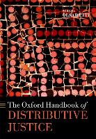 Book Cover for The Oxford Handbook of Distributive Justice by Serena (ICREA Research Professor, ICREA Research Professor, Universitat Pompeu Fabra, Barcelona) Olsaretti