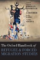 Book Cover for The Oxford Handbook of Refugee and Forced Migration Studies by Elena (Reader in Human Geography and Co-Director of the Forced Migration, Reader in Human Geography and Co-Di Fiddian-Qasmiyeh