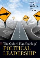 Book Cover for The Oxford Handbook of Political Leadership by R. A. W. (Professor of Government, University of Southampton and Griffith University) Rhodes