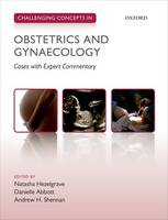 Book Cover for Challenging Concepts in Obstetrics and Gynaecology by Natasha Clinical Research Fellow, Womens Health Academic Centre, Kings College, London, UK, Clinical Research F Hezelgrave