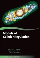 Book Cover for Models of Cellular Regulation by Baltazar (Visiting Associate Professor, The Ohio State University) Aguda, Avner (Director, Mathematical Biosciences I Friedman