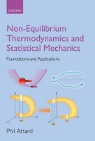 Book Cover for Non-equilibrium Thermodynamics and Statistical Mechanics by Phil (School of Chemistry, University of Sydney) Attard