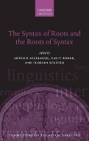 Book Cover for The Syntax of Roots and the Roots of Syntax by Artemis Professor and Chair, Institute of English Linguistics, Professor and Chair, Institute of English Linguistic Alexiadou