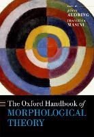 Book Cover for The Oxford Handbook of Morphological Theory by Jenny (Assistant Professor of Linguistics, Assistant Professor of Linguistics, Leiden University) Audring
