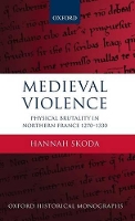Book Cover for Medieval Violence by Hannah Tutorial Fellow in History, Tutorial Fellow in History, St Johns College, Oxford Skoda