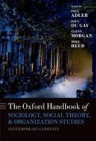 Book Cover for Oxford Handbook of Sociology, Social Theory and Organization Studies by Paul S. (Harold Quinton Chair of Business Policy and Professor of Management and Organization at the Marshall School Bus Adler