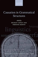 Book Cover for Causation in Grammatical Structures by Bridget Researcher, Researcher, CNRS and Université Paris 8 Copley