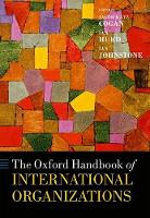 Book Cover for The Oxford Handbook of International Organizations by Jacob (Judge Joseph P. Kinneary Professor of Law, Judge Joseph P. Kinneary Professor of Law) Katz Cogan