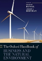 Book Cover for The Oxford Handbook of Business and the Natural Environment by Pratima (Professor, Ivey Business School, University of Western Ontario) Bansal, Andrew J. (Holcim (US) Professor of S Hoffman