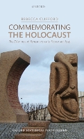 Book Cover for Commemorating the Holocaust by Rebecca Senior Lecturer, History and Classics Department, Swansea University Clifford