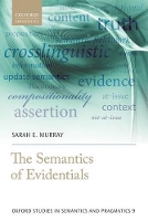 Book Cover for The Semantics of Evidentials by Sarah E Assocaite Professor, Department of Linguistics, Associate Professor, Department of Linguistics, Cornell Unive Murray