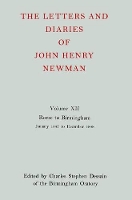 Book Cover for The Letters and Diaries of John Henry Newman: Volume XII: Rome to Birmingham: January 1847 to December 1848 by Cardinal John Henry Newman