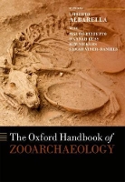 Book Cover for The Oxford Handbook of Zooarchaeology by Umberto (Reader in Zooarchaeology, Reader in Zooarchaeology, University of Sheffield) Albarella